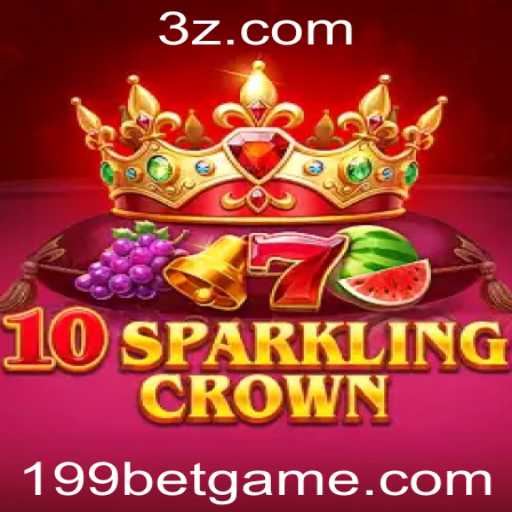 Descubra o Mundo Fascinante de 10SparklingCrown com 199bet